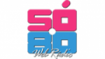 Écouter Rádio Só 80 Web en live