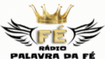 Écouter Rádio Palavra da Fé en direct Écouter Rádio Palavra da Fé en direct