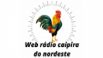 Écouter Web Rádio Caipira do Nordeste en direct