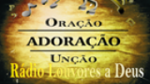 Écouter Rádio Louvores a Deus en live Écouter Rádio Louvores a Deus en live