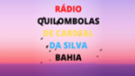 Écouter Rádio Quilombolas De Cardeal Da Silva Bahia en ligne Écouter Rádio Quilombolas De Cardeal Da Silva Bahia en ligne