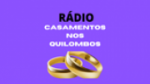Écouter Radio Casamentos Nos Quilombos en ligne Écouter Radio Casamentos Nos Quilombos en ligne