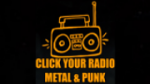 Écouter Click Your Radio Metal & Punk en direct