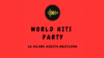 Écouter World Hits Party en direct