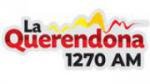 Écouter La querendona 1270 Am en ligne