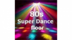 Écouter 80s Super Dance Floor Radio en ligne