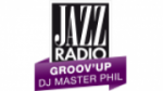 Écouter Jazz Radio - Groov'Up par DJ Master Phil en direct
