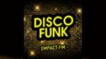 Écouter Impact FM - Disco Funk en live