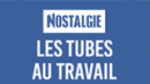 Écouter Nostalgie Les Tubes AU Travail en direct