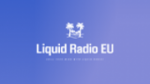 Écouter Liquid Radio Europe en live