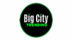 Écouter Big City Trending 24/7 en ligne