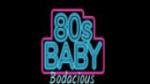 Écouter 80s Baby Bodacious en live