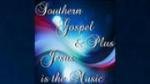 Écouter Southern Gospel & Plus en direct