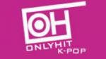 Écouter OnlyHit K-Pop en direct