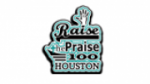 Écouter Raise The Praise100 Houston en live