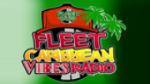 Écouter Fleet Caribbean Vibes Radio en live