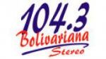 Écouter Bolivariana Stereo 104.3 FM en ligne