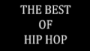 The Best of Hip Hop