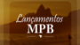 Écouter Lançamentos MPB en ligne