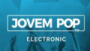 Écouter Jovem Pop FM - EDM en ligne