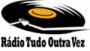 Rádio Tudo Outra Vez