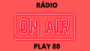 RÁDIO PLAY 80