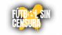 Écouter Futbol Sin Censura Radio Écouter Futbol Sin Censura Radio