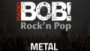 Écouter Radio Bob! BOBs Metal en live Écouter Radio Bob! BOBs Metal en direct