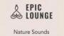 Écouter Epic Lounge - Nature Sounds en ligne Écouter Epic Lounge - Nature Sounds en live