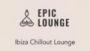 Écouter Epic Lounge - Ibiza Chillout Lounge en ligne Écouter Epic Lounge - Ibiza Chillout Lounge en live