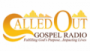 Écouter Called OUT Gospel Radio Écouter Called OUT Gospel Radio