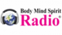 Écouter Body Mind Spirit RADIO Écouter Body Mind Spirit RADIO
