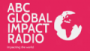 Écouter ABC Global Impact Radio