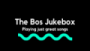 The Bos Jukebox