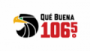 Écouter Que Buena 106.5 en live Écouter Que Buena 106.5 en direct