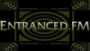 Écouter Entranced FM