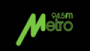 Écouter Metro FM 94.5 Écouter Metro FM 94.5